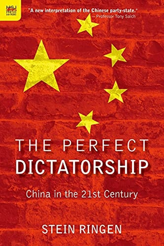 The Perfect Dictatorship: China in the 21st Century
