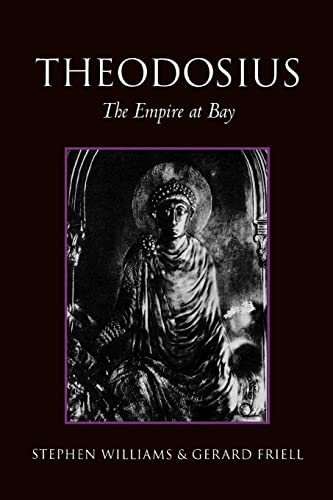Theodosius: The Empire at Bay (Roman Imperial Biographies)
