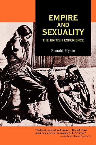 Empire and Sexuality: British Experience (Studies in Imperialism)