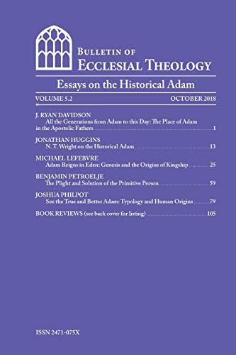 The Bulletin of Ecclesial Theology, Vol.5.2: Essays on the Historical Adam