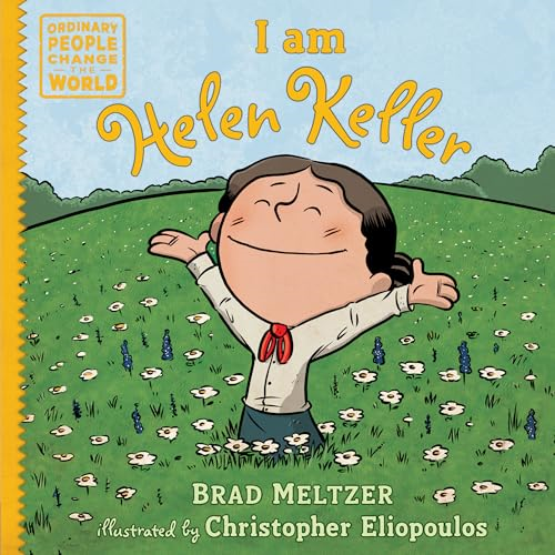 I Am Helen Keller (Ordinary People Change World)