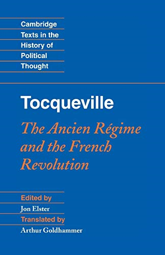 Tocqueville: The Ancien Régime and the French Revolution