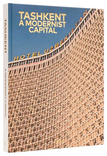 Tashkent: A Modernist  Capital