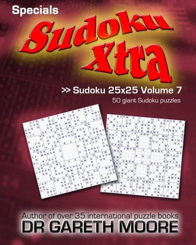 Sudoku 25x25 Volume 7: Sudoku Xtra Specials