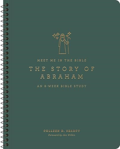 The Story of Abraham: An  8-Week Bible Study (Meet  Me in the Bible)