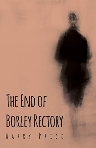 End of Borley Rectory