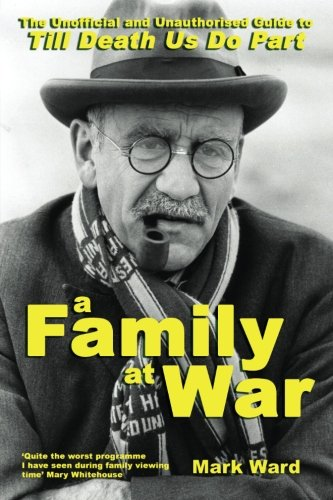 A Family at War: The  - Unofficial and Unauthourised -  Guide to