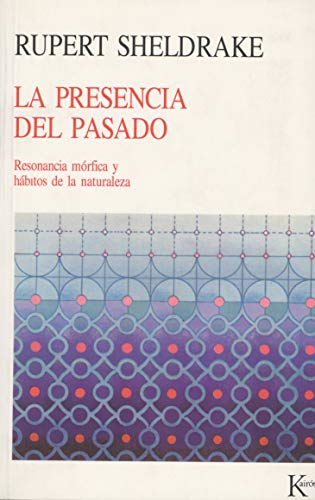 La presencia del pasado :  resonancia mórfica y  hàbitos de la naturaleza