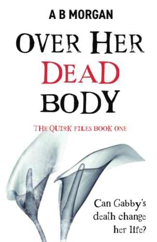 Over Her Dead Body (Quirk  - Files The)