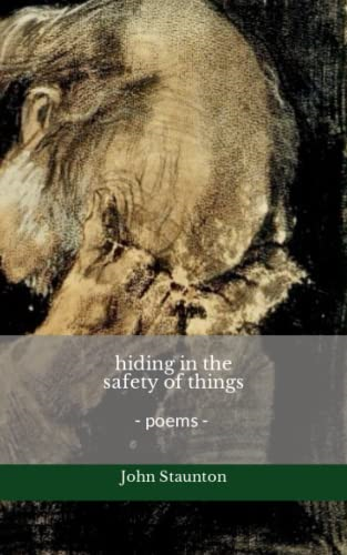 hiding in the safety of things: poems