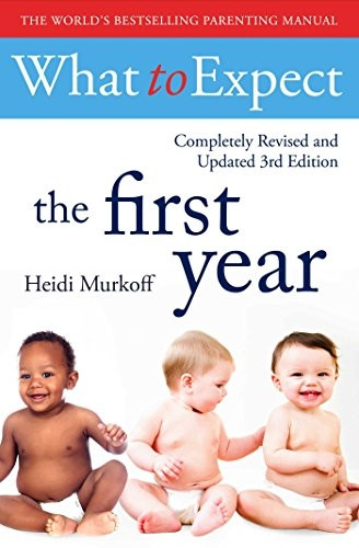 What To Expect The 1st Year[3rd Edition] (WHAT TOEXPECT)