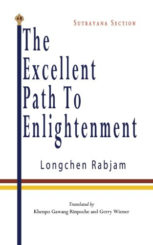 The Excellent Path to Enlightenment - Sutrayana (The Excellent Path to Enlightenment)