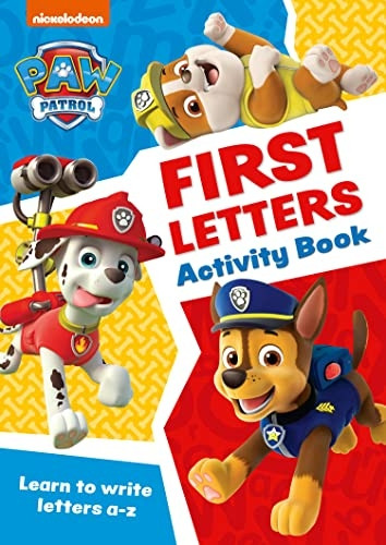 Paw Patrol - Paw Patrol First Letters Activity Book: Get ready for school with Paw Patrol (Paw Patrol)