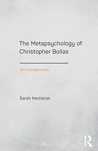 The Metapsychology of Christopher Bollas: An Introduction