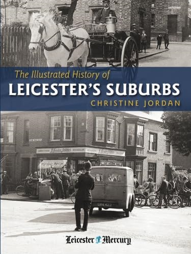 The Illustrated History of Leicester's Suburbs