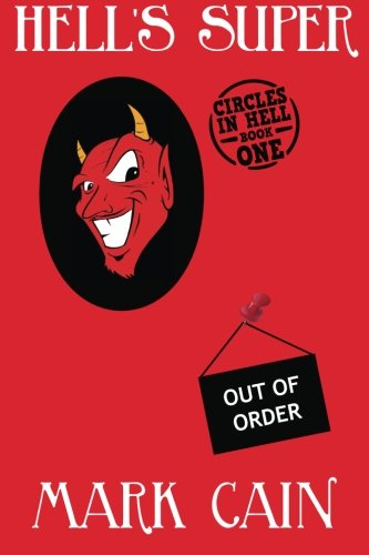 Hell's Super: Circles In Hell, Book One: Volume 1