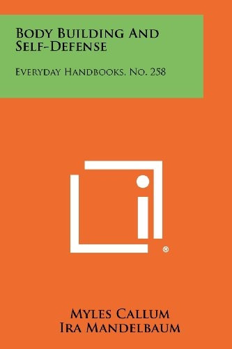 Body Building and Self-Defense : Everyday Handbooks, No. 258