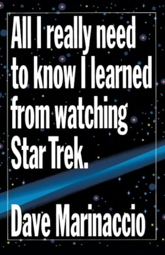 All I Really Need to Know I Learned from Watching Star Trek