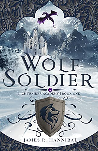 Wolf Soldier: Volume 1 (Lightraider Academy)