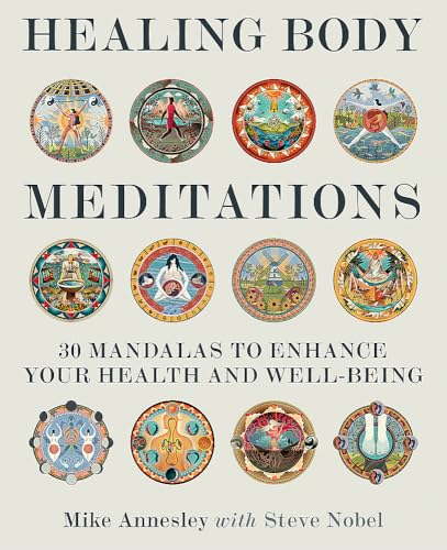 Healing Body Meditations: 30 mandalas to enhance your health and well-being
