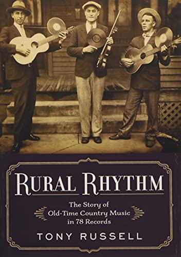 Rural Rhythm: The Story of Old-Time Country Music in 78 Records