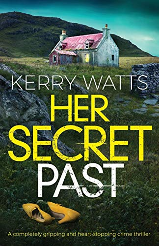 Her Secret Past: A  - completely gripping and  - heart - stopping crime  - thriller