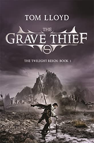 The Grave Thief: Book Three of The Twilight Reign (Gollancz)