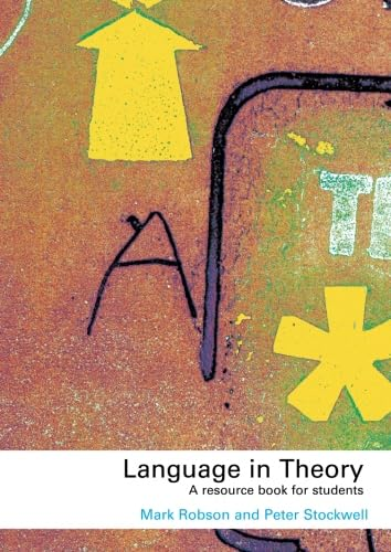 Language in Theory: A Resource Book for Students (Routledge English Language Introductions)