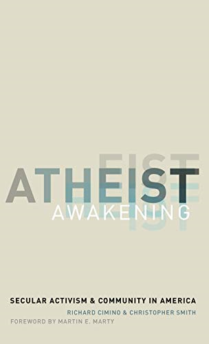 Atheist Awakening: Secular Activism and Community in America