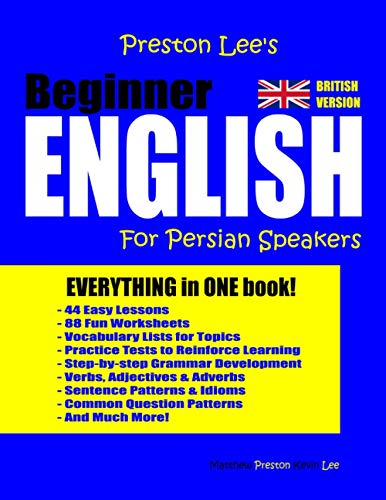 Preston Lee's Beginner English For Persian Speakers (British Version) (Preston Lee's English for Persian Speakers (British Version))