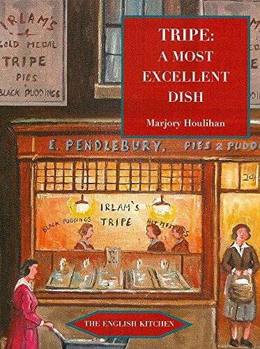 Tripe: A Most Excellent Dish (The English Kitchen)