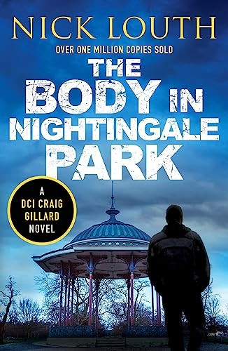 The Body in Nightingale Park (DCI Craig Gillard Crime Thrillers)