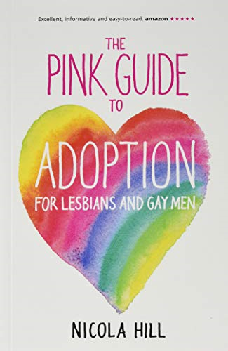 THE PINK GUIDE TO ADOPTION FOR LESBIANS