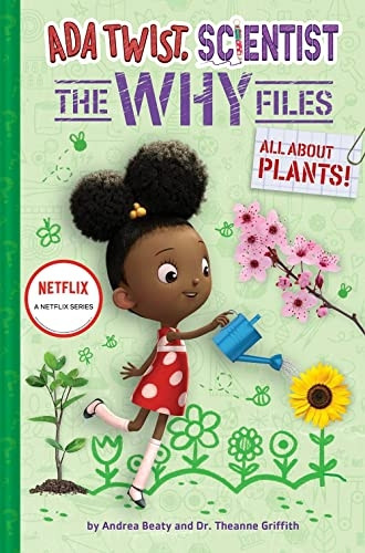 Ada Twist, Scientist: The Why Files #2: All About Plants! (The Questioneers)