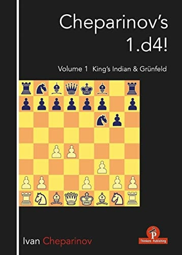 Cheparinov's 1.d4! Volume 1: King's Indian & Grunfeld (Cheparinov's 1.d4)