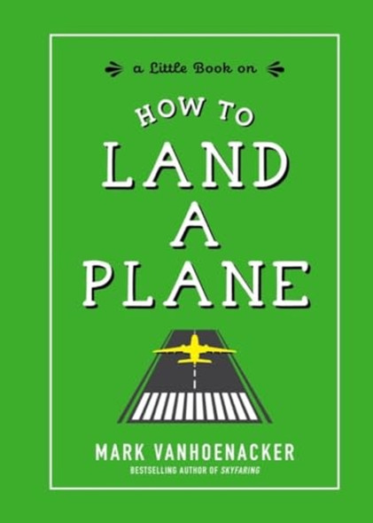 How to Land a Plane
