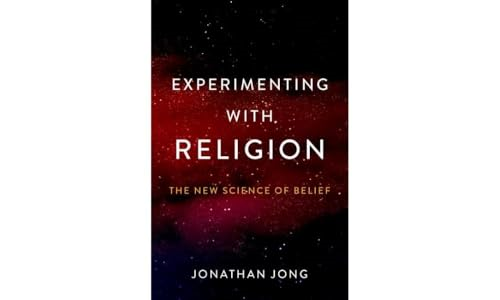 Experimenting with Religion: The New Science of Belief