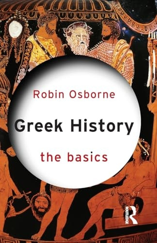 Greek History: The Basics - The Basics