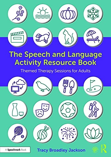 The Speech and Language Activity Resource Book: Themed Therapy Sessions for Adults