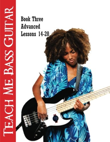 Teach Me Bass Guitar Book  - 3, Advanced: Roy Vogt's  - Bass Lessons for Advanced  - Players