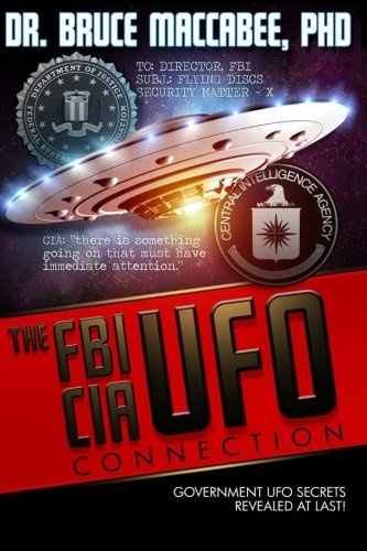 The FBI-CIA-UFO Connection: The Hidden UFO Activities of  USA Intelligence Agencies