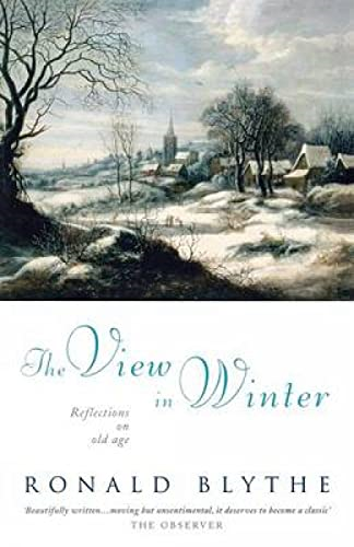 The View in Winter:  - Reflections on Old Age