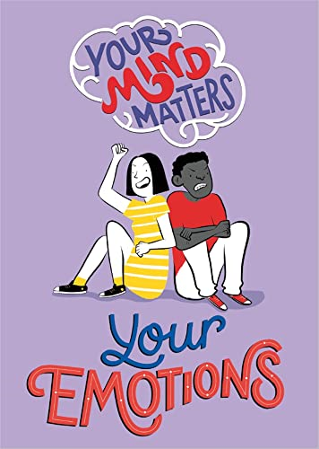 Your Mind Matters: Your Emotions (Your Mind Matters)