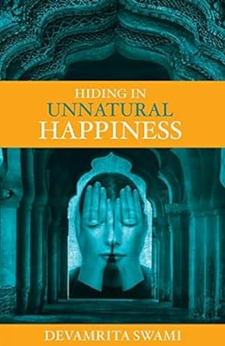 Hiding in Unnatural Happiness [Hardback]
