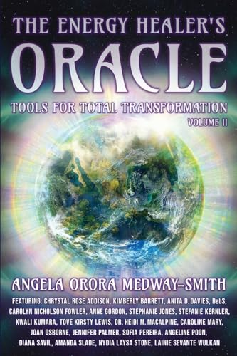 The Energy Healer's Oracle: Tools for Total Transformation (Energy Healer's Oracle The)