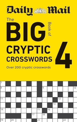 Daily Mail Big Book of Cryptic Crosswords Volume 4: Over 200 cryptic crosswords (Daily Mail Puzzle Books The)