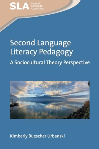 Second Language Literacy Pedagogy: A Sociocultural Theory Perspective (Second Language Acquisition)