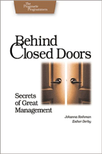 Behind Closed Doors: Secrets of Great Managment (Pragmatic Programmers)