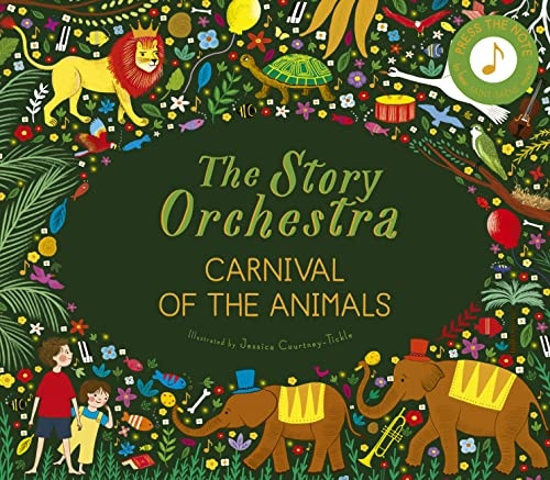 The Story Orchestra: Carnival of the Animals: Press the note to hear Saint-Saens' music (The Story Orchestra)