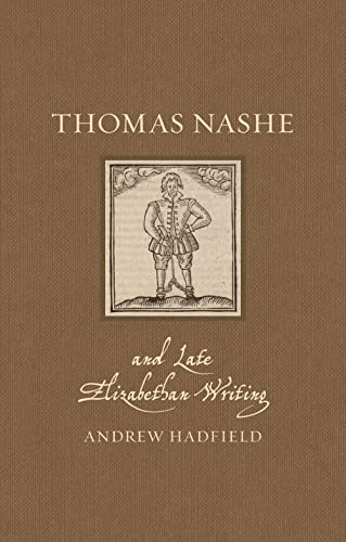 Thomas Nashe and Late Elizabethan Writing (Renaissance Lives)